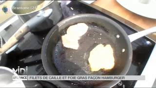 RECETTE  Filets de caille et foie gras de canard façon hamburger [upl. by Mlawsky628]