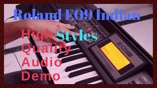 Roland E09IN Interactive Arranger Keyboard INDIAN STYLEs  High Quality Audio Demo  on Request [upl. by Notniv683]