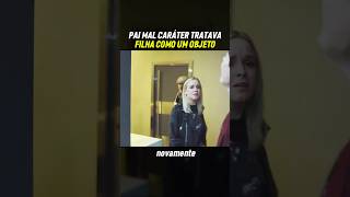 Pai mal caráter tratava filha como objeto filmes recapfilme [upl. by Kolnick508]