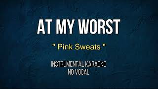 At My Worst  Pink Sweats  Karaoke Songs With Lyrics  Acoustic Karaoke [upl. by Amorete]