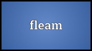 Fleam Meaning [upl. by Odlauso]