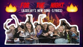 LILCEEJAY  FOR THE NIGHT CEEJAYS NEW SONGLYRICS [upl. by Homerus]