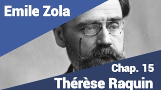 Emile Zola  Thérèse Raquin  Part 15 en lecture rapide [upl. by Nickola]