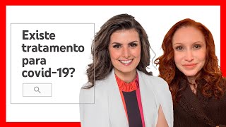 Existe tratamento para COVID19 Com Nathalia Arcuri e Dra Natalia Pasternak  ConheçaOsFatos [upl. by Roarke]