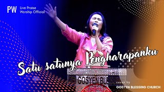 SATU SATUNYA PENGHARAPANKU  cover by GOSYEN BLESSING CHURCH [upl. by Navada]