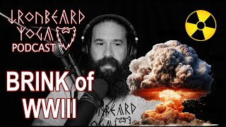 Ironbeard Yoga Podcast  ON THE BRINK OF WW3  11–212024  Episode 12 [upl. by Nynahs]