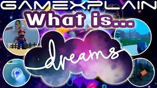 What is Dreams PS4 [upl. by Otnicaj330]