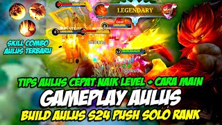 TUTORIAL AULUS  BUILD AULUS SOLO RANK ❗ TIPS AULUS CEPAT NAIK LEVEL❗ GAMEPLAY AULUS JUNGLER TERBARU [upl. by Ahtibbat408]