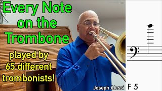 Every Note on the Trombone Played by 65 Different Trombonists [upl. by Natsuj]