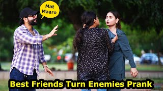 Best Friends Turn Enemies Prank  Pranks In Pakistan  Humanitarians [upl. by Iduj]