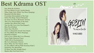 OST PLAYLIST Best Kdrama OST Popular Kdrama OST Kdrama OST of All Time [upl. by Tanney852]