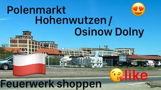 Polenmarkt HohenwutzenOsinow Dolny Feuerwerk Shoppen [upl. by Phemia]