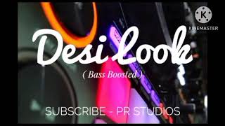 Desi Look Bass Boosted  Use Headphones 🎧 New Haryanvi Song [upl. by Riek]