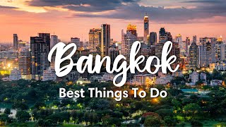 BANGKOK THAILAND 2023  10 BEST Things To Do In amp Around Bangkok  Travel Tips [upl. by Ful]