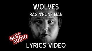 Rag’n’Bone Man  Wolves Lyrics Video [upl. by Kalman599]