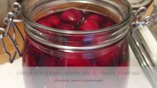 come fare le ciliege sciroppatecerezas en almíbarcherries in syrup [upl. by Obnukotalo520]