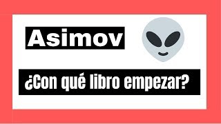 ¿Libros para empezar a leer a Isaac Asimov Reseña [upl. by Akiehs]