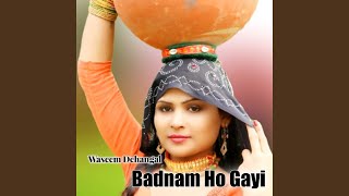 Badnam Ho Gayi [upl. by Teemus294]