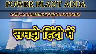 Boilercommissioning Boiler commissioning process  thermal power plant boiler [upl. by Yeleen116]