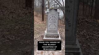 Have you heard of the bloody headstone in Wisconsin This urban legend causes quite a scare ✨ [upl. by Eetnod532]