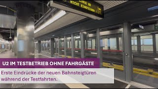 U2 im Probebetrieb  Erster Eindruck der Bahnsteigtüren [upl. by Rosamund]