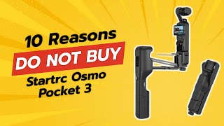 DONT BUY STARTRC OSMO Pocket 3 BEFORE WATCHING THIS VIDEO 😱🚫 10 Reasons [upl. by Eural]