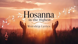 Hosanna in the highest  Worship Lyrics hosanna christiansongs worshipsong2024 christianmusic [upl. by The]