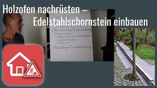 Holzofen nachrüsten  Edelstahlschornstein einbauen  Heimwerker SPEZIAL [upl. by Kirst110]