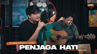 PENJAGA HATI  ARI LASSO  ANGGA CANDRA COVER [upl. by Evadne]