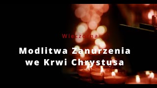 Wieczorna modliwa zanurzenia we Krwi Chrystusa [upl. by Ube189]