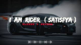 I Am Rider Satisfya  SlowedReverb  Lufi Song  Rider Song slowed reverb lufi rider satisfya [upl. by Gnol308]