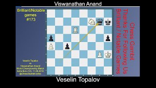 Veselin Topalov vs Viswanathan Anand Brilliant games 173 [upl. by Orecul]