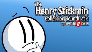 Henry Stickmin Collection Soundtrack Ockeroid Edition Full Album [upl. by Jar]