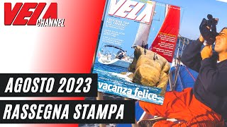 Cosa trovi sul numero di agosto 2023 del Giornale della Vela  Rassegna Stampa GDV [upl. by Sayette825]