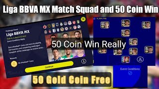 Liga BBVA MX MATCH SQUAD SETUP 50 GOLD COIN WIN PES 2023 WON 50 COIN EASILY [upl. by Aidil]