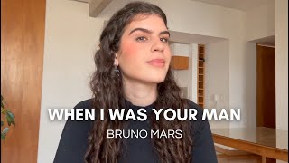 Bruno Mars  When I Was Your Man cover [upl. by Hsenid898]