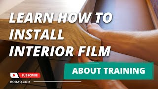 How to Wrap Interior Film  Learn More About Interior Vinyl Wrap Installation Training from Bodaq [upl. by Knobloch]