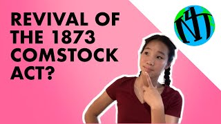 Revival of the 1873 Comstock Act [upl. by Inahet]