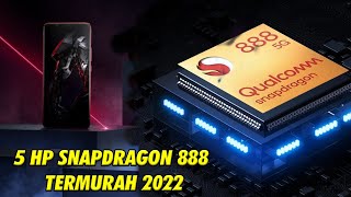 INILAH KENYATAAN   5 HP SNAPDRAGON 888 TERMURAH 2022 [upl. by Lebasi]