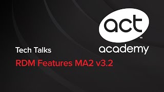 MA2 RDM Features v32  Tech Talks 11222016 [upl. by Nylodnew722]