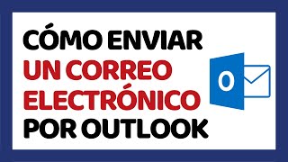 Cómo Enviar un Correo Electrónico por Outlook ✅ Hotmail [upl. by Legyn]