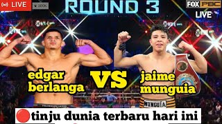 🔴duel brutal‼️edgar berlanga vs jaime munguiatinjuduniahariini liveworldboxingday [upl. by Ynattib663]