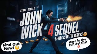 A John Wick 4 Sequel Series Is In The Works🤯 Here is the full details to know it Find Out Now🧐 [upl. by Yusuk99]