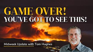 GAME OVER Youve Got To See This  Midweek Update with Tom Hughes [upl. by Kev450]