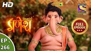 Vighnaharta Ganesh  Ep 266  Full Episode  28th August 2018 [upl. by Lisabet369]