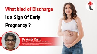 What kind of Discharge is a Sign Of Early Pregnancy by Dr Anita Kant [upl. by Ilysa]