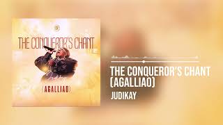 Judikay  The Conqueror’s Chant Agalliao Official Audio [upl. by Madonia]