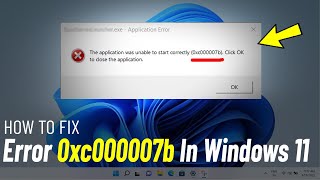 Fix 0xc000007b Error In Windows 11 amp Solve The Application was unable to start correctly 0xc000007b [upl. by Varhol]