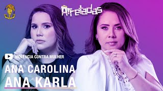 Dra ANA CAROLINA e Dra ANA KARLA  V0LÊNCA CONTRA A MULHER  QUARTA das ARRETADAS  024 [upl. by Arny]