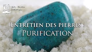 Entretien des pierres  Purification [upl. by Asirb88]